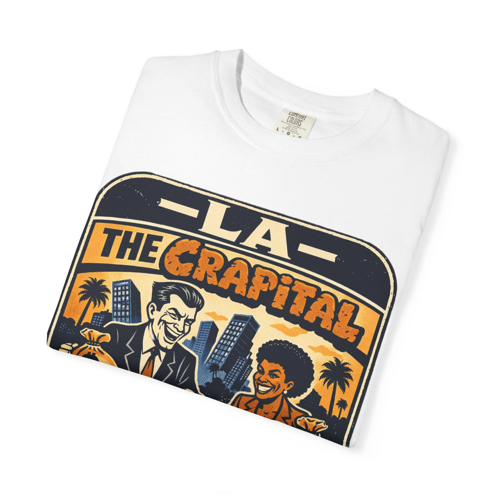"Falconee | LA The Crapital of Corruption" Heavyweight Political Satire T-Shirt"-Comfort Colors 1717